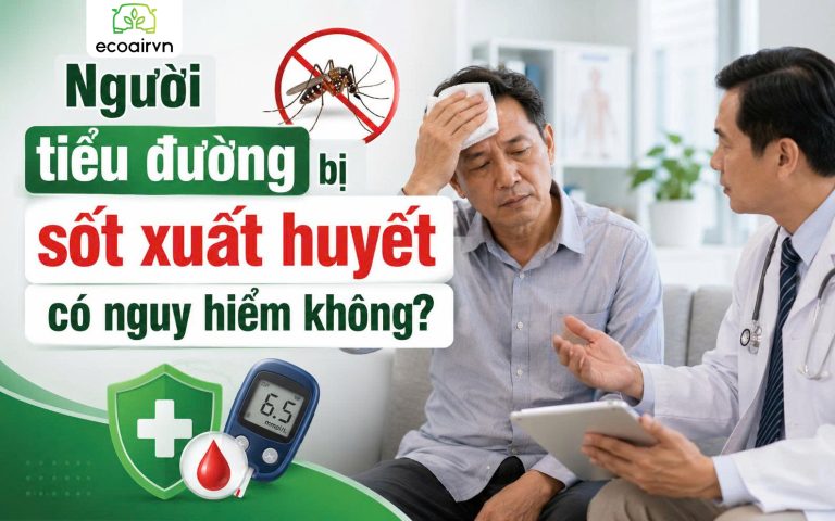 người tiểu đường bị sốt xuất huyết có nguy hiểm không, xịt chống muỗi thiên nhiên heroh